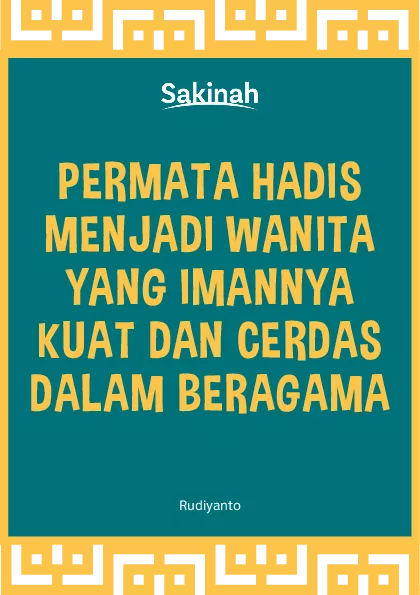 Permata Hadis Menjadi Wanita Yang Imannya Kuat Dan Cerdas Dalam Beragama