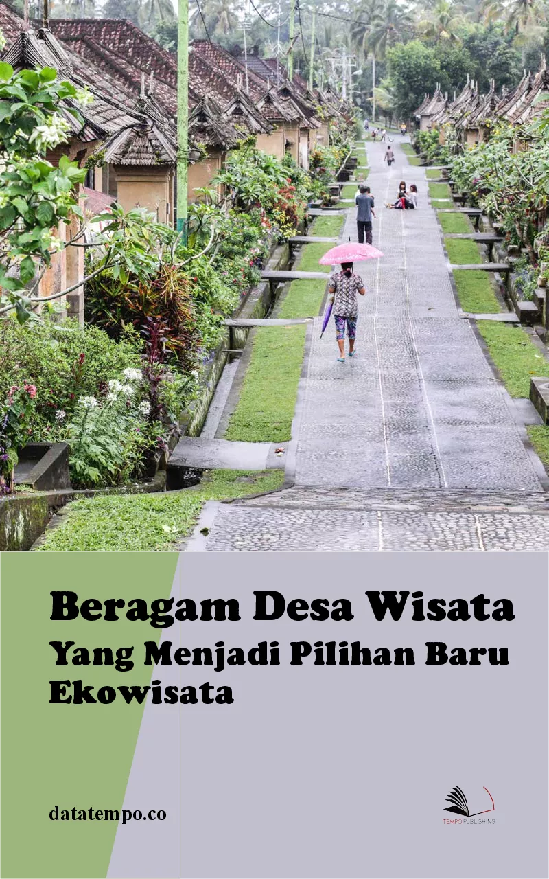 Beragam Desa Wisata Yang Menjadi Pilihan Baru Ekowisata