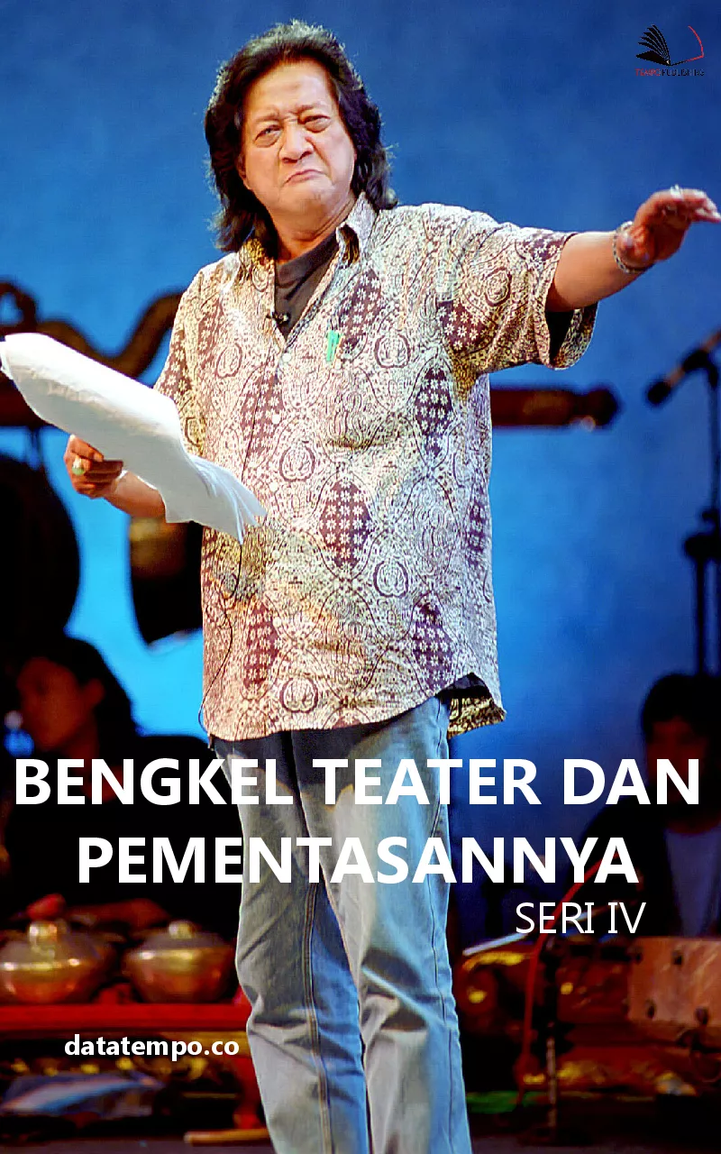 Bengkel Teater dan Pementasannya - Seri IV