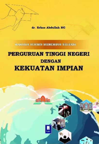 Rahasia Sukses Menembus Seleksi Perguruan Tinggi Negeri dengan Kekuatan Impian