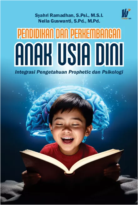 Pendidikan dan Perkembangan Anak Usia Dini : Integrasi Pengetahuan Prophetic dan Psikologi