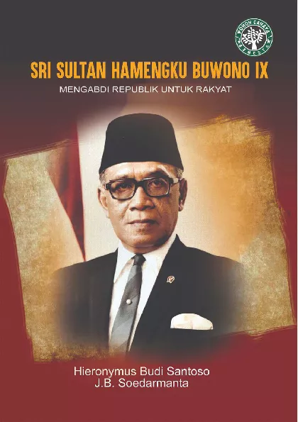 SRI SULTAN HAMENGKU BUWONO IX : Mengabdi Republik untuk Rakyat