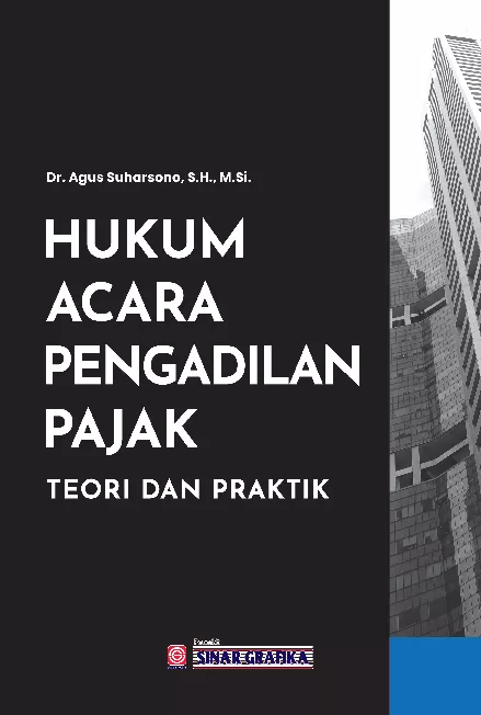 Hukum Acara Pengadilan Pajak: Teori dan Praktik