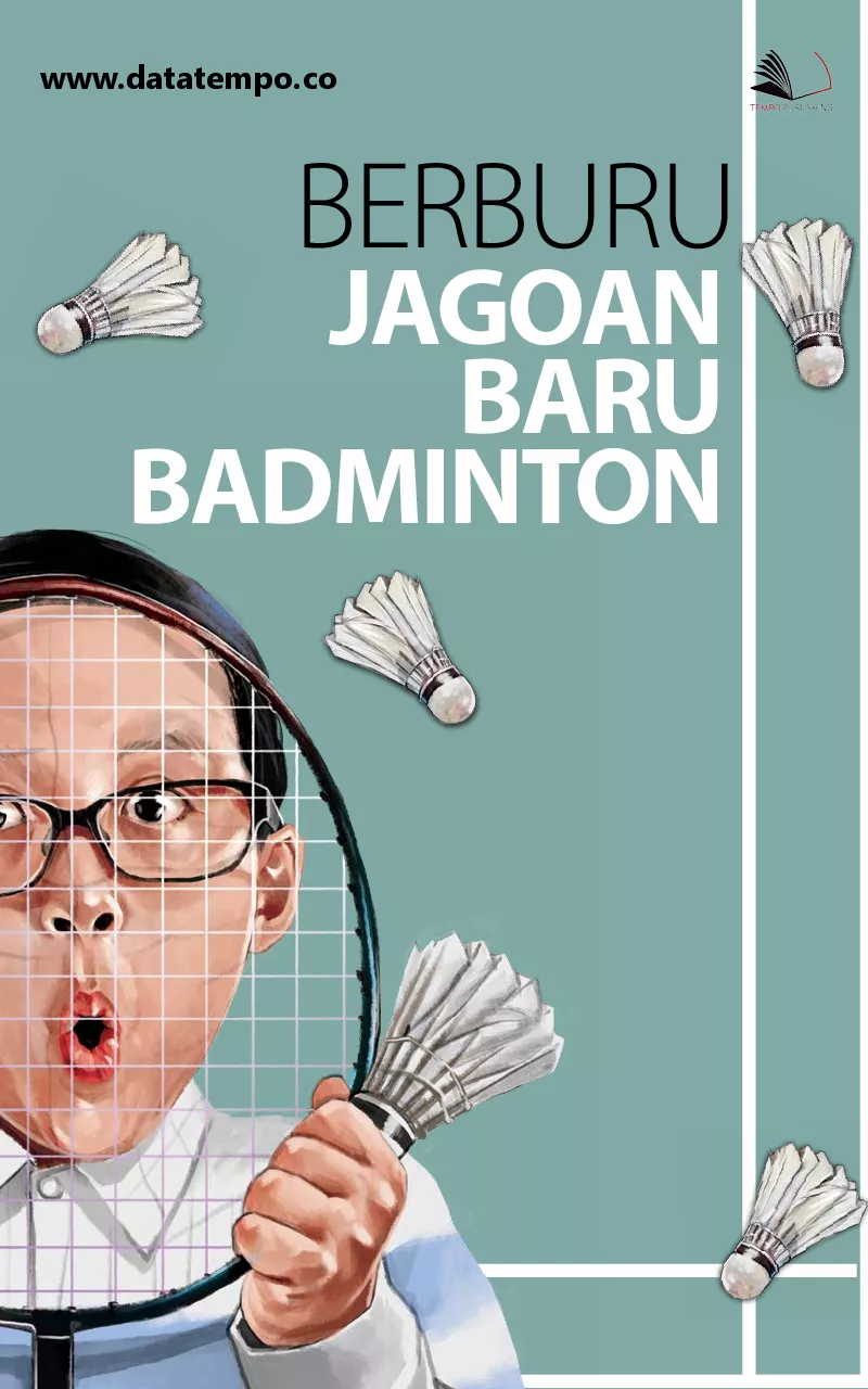 Berburu jagoan baru badminton