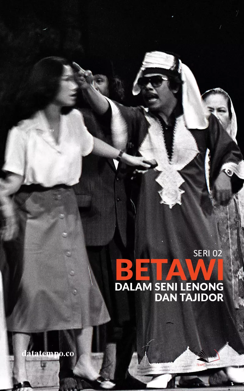 Betawi dalam Seni Lenong dan Tajidor - Seri II