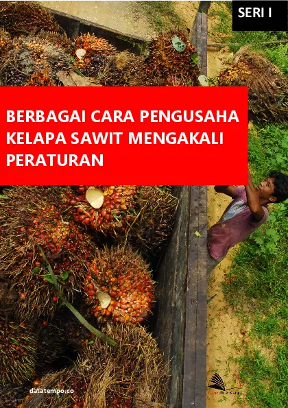 Berbagai Cara Pengusaha Kelapa Sawit Mengakali Peraturan Seri I