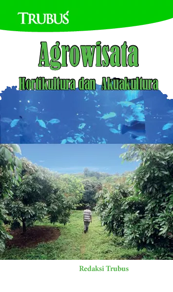 Agrowisata Hortikultura dan Akuakultura