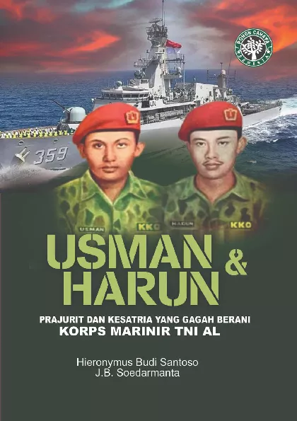 USMAN & HARUN : Prajurit dan Kesatria yang Gagah Berani dari Korps Marinir TNI AL