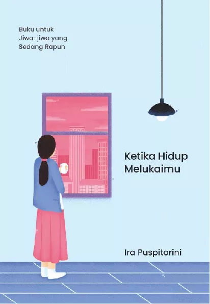 Ketika Hidup Melukaimu