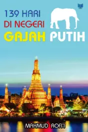 139 Hari di Negeri Gajah Putih