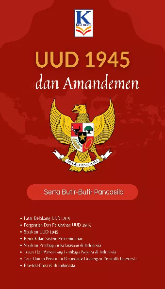 Undang-Undang Dasar Republik Indonesia 1945 dan Amandemen Serta Butir-Butir Pancasila