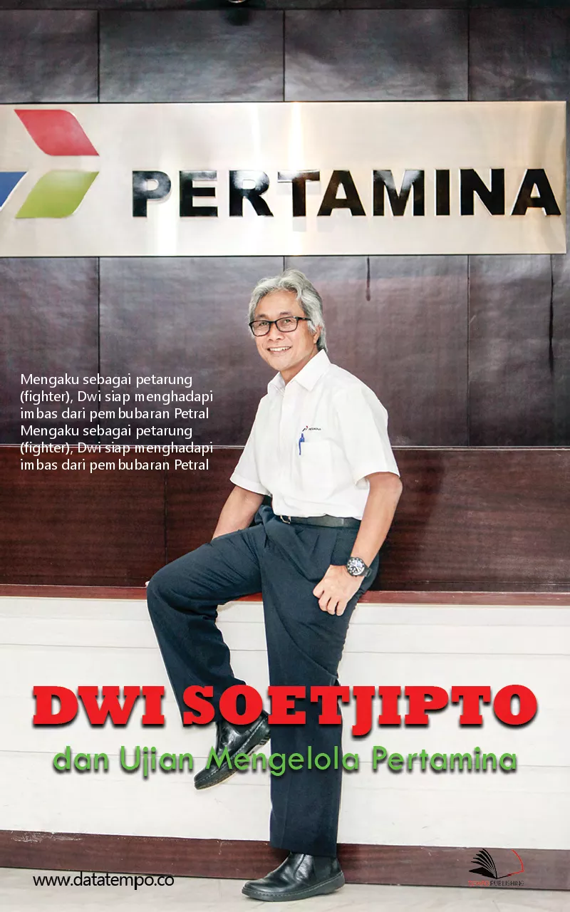 Dwi Soetjipto dan Ujian Mengelola Pertamina