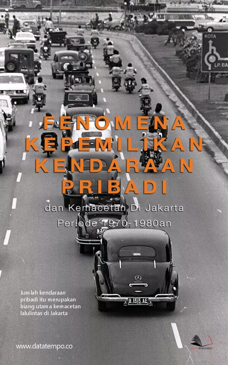 Fenomena kepemilikan kendaraan pribadi dan kemacetan di Jakarta periode 1970-1980an