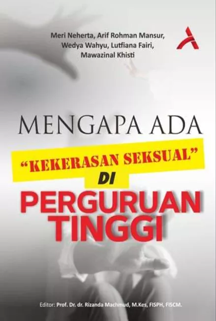 Mengapa Ada “Kekerasan Seksual” Di Perguruan Tinggi