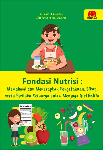 Fondasi Nutrisi : Memahami dan Menerapkan Pengetahuan, Sikap, serta Perilaku Keluarga dalam Menjaga Gizi Balita