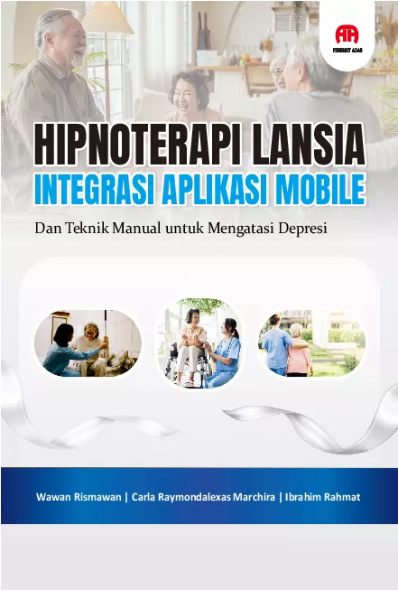 Hipnoterapi Lansia Integrasi Aplikasi Mobile dan Teknik Manual untuk Mengatasi Depresi