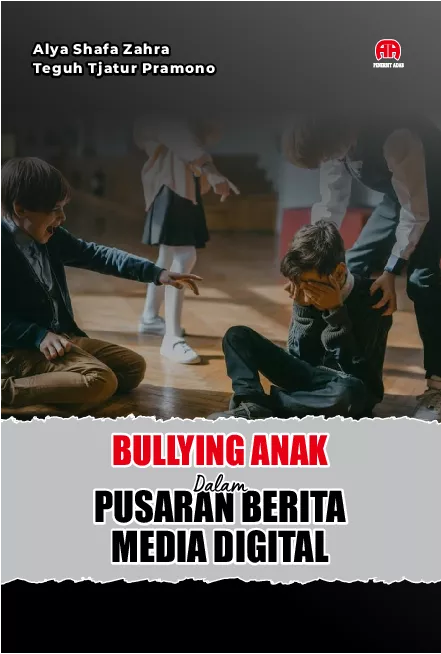 Bullying Anak dalam Pusaran Berita Media Digital