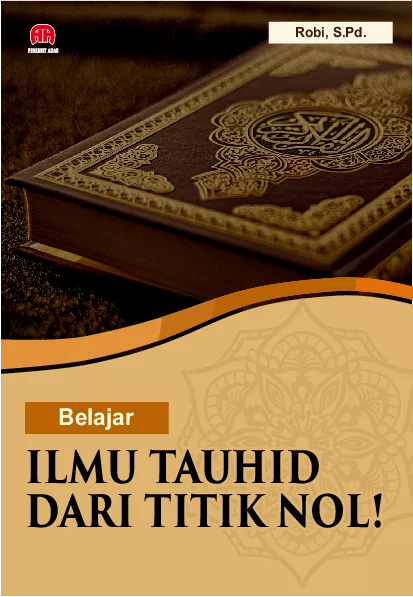 Belajar Ilmu Tauhid Dari Titik Nol!