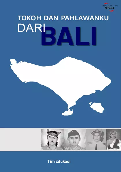 Tokoh dan Pahlawanku Dari  : Bali