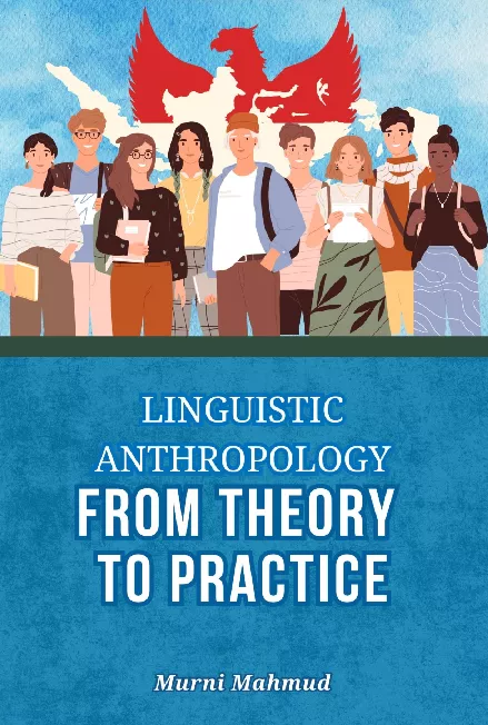 Linguistic Anthropology: From Theory to Practice