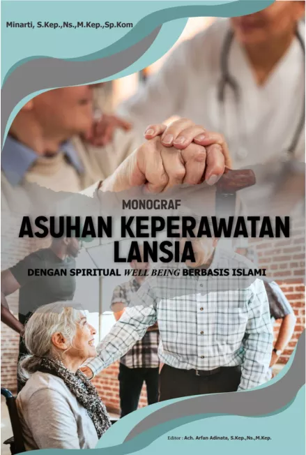 ASUHAN KEPERAWATAN LANSIA DENGAN SPIRITUAL WELL BEING BERBASIS ISLAMI