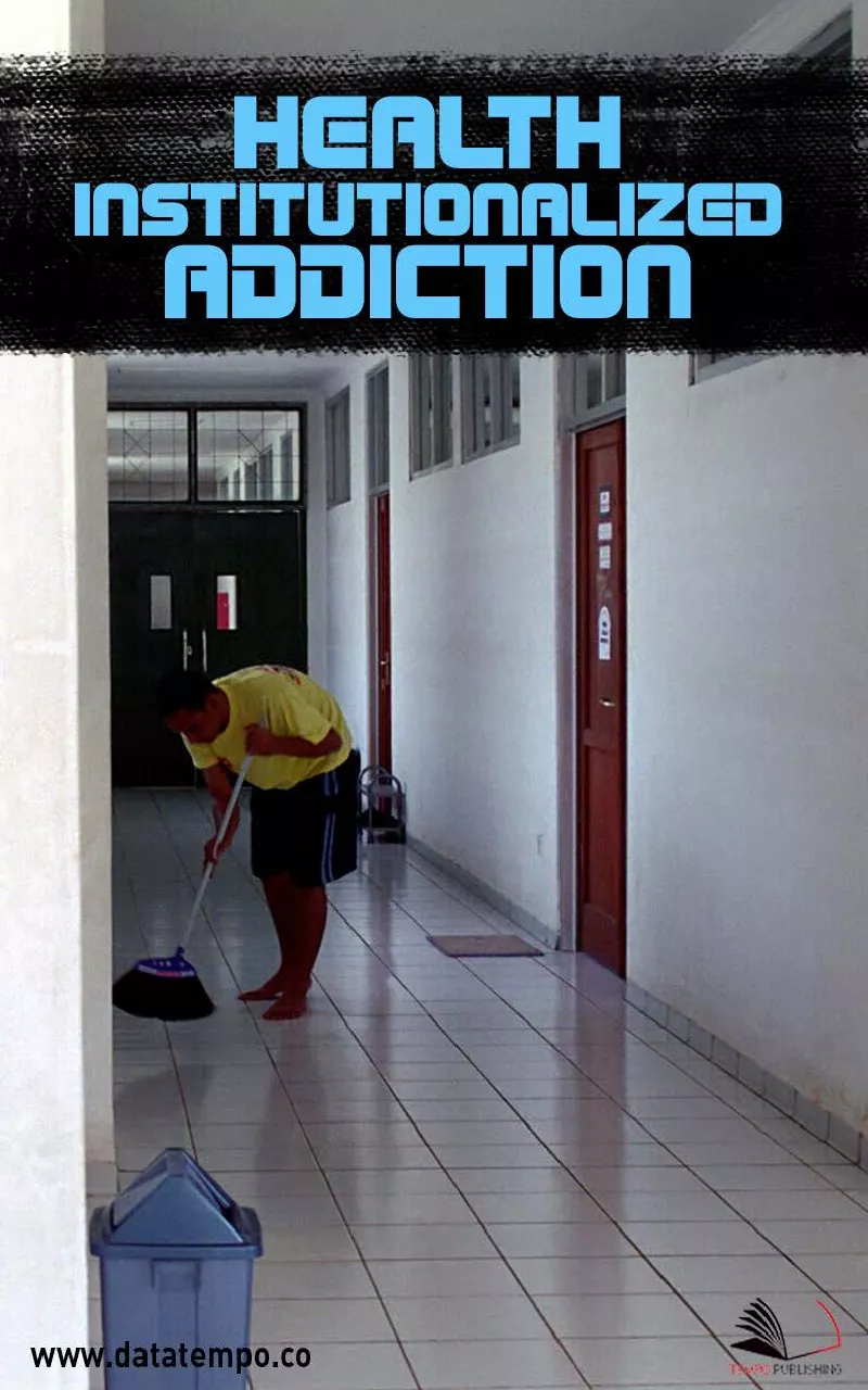 Health institutionalized addiction