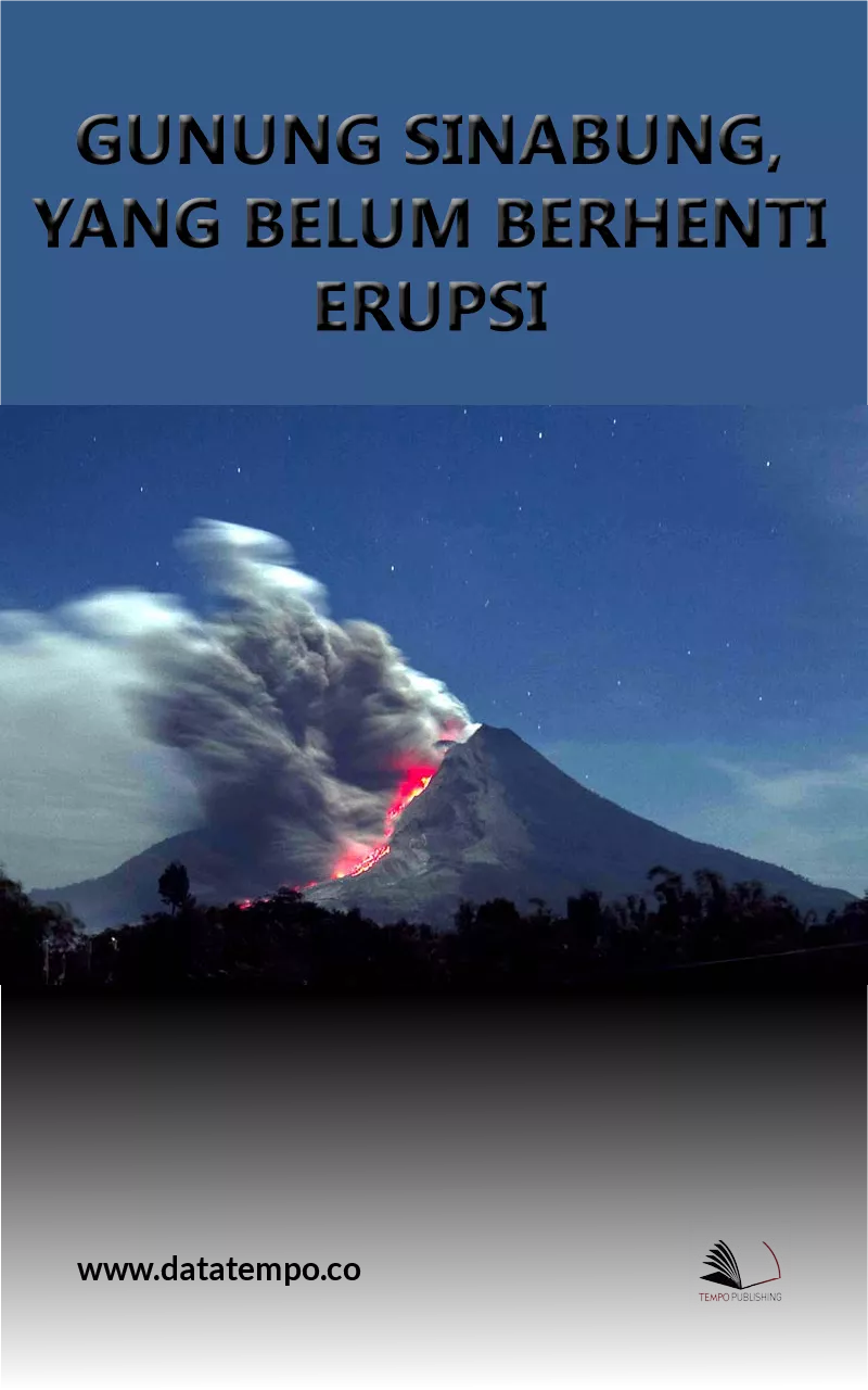 Gunung Sinabung, Yang Belum Berhenti Erupsi