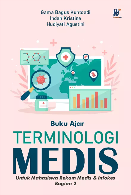 Buku Ajar Terminologi Medis Lanjutan Untuk Mahasiswa Rekam Medis & Infokes