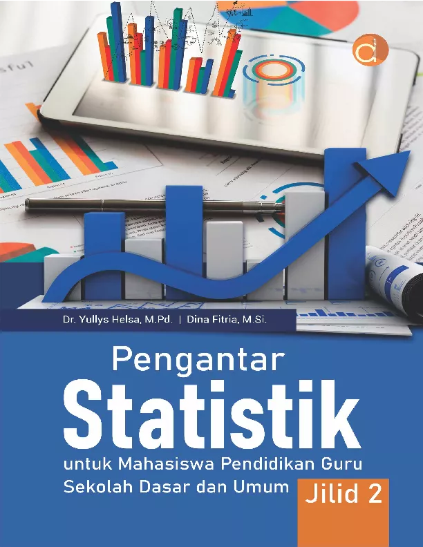 Pengantar Statistik untuk Mahasiswa Pendidikan Guru Sekolah Dasar dan Umum Jilid 2