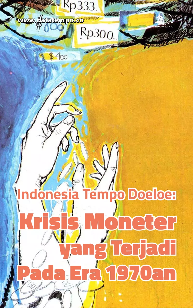 Indonesia Tempo Doeloe : Krisis Moneter yang Terjadi Pada Era 1970an