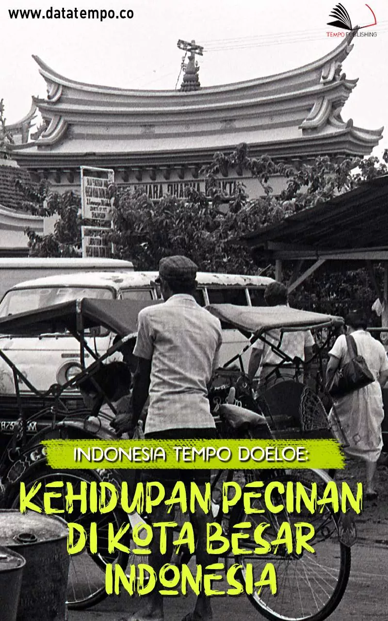 Indonesia Tempo Doeloe: Kehidupan PeCinan di Kota Besar Indonesia