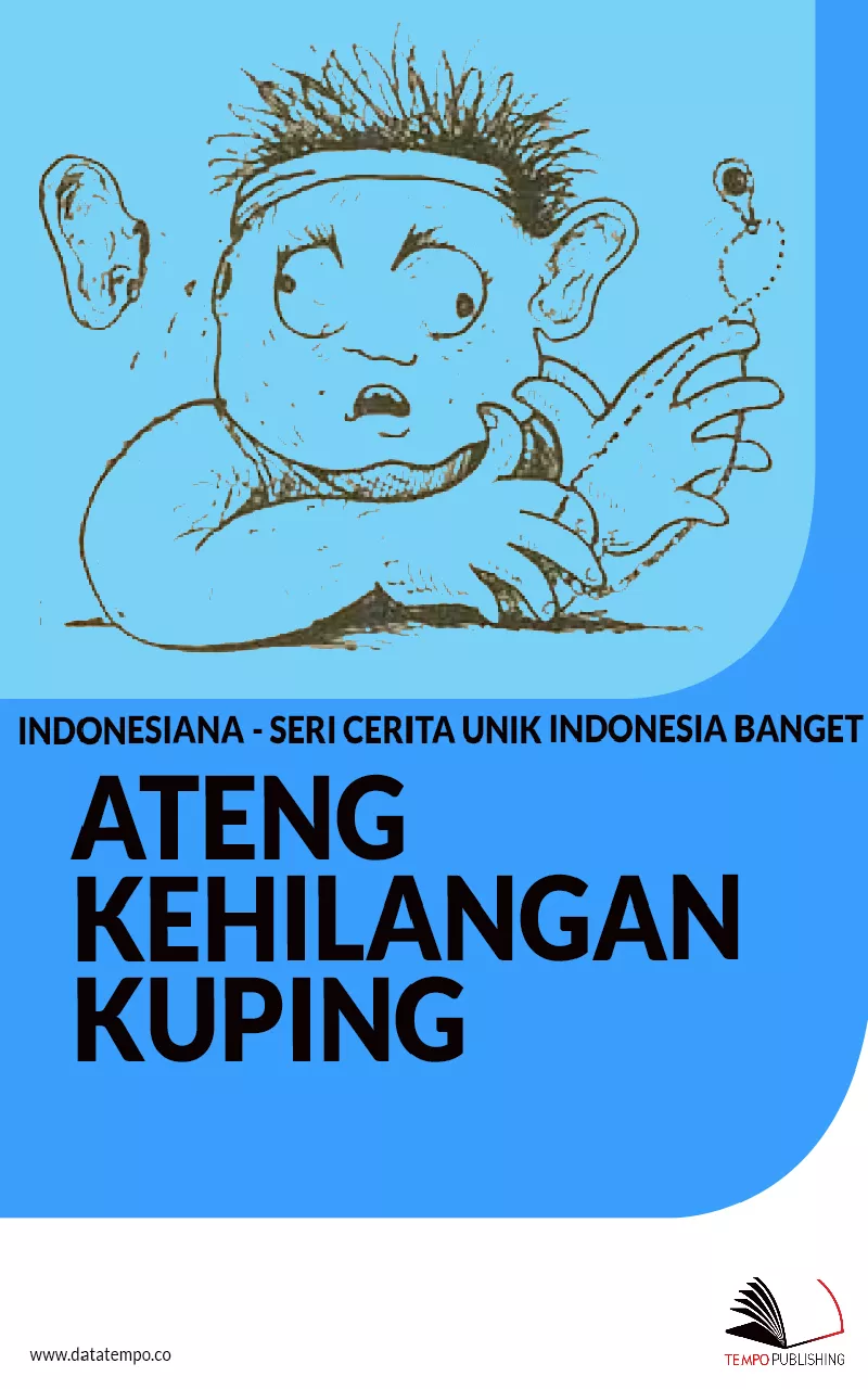 Indonesiana - Seri Cerita Unik Indonesia Banget: Ateng Kehilangan Kuping