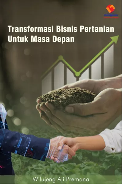 Transformasi Bisnis Pertanian untuk Masa Depan