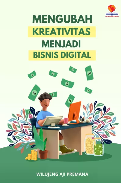 Mengubah Kreativitas Menjadi Bisnis Digital