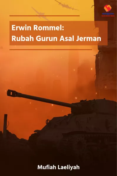 Erwin Rommel Rubah Gurun Asal Jerman