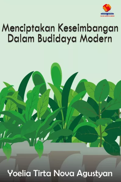 Menciptakan Keseimbangan dalam Budidaya Modern