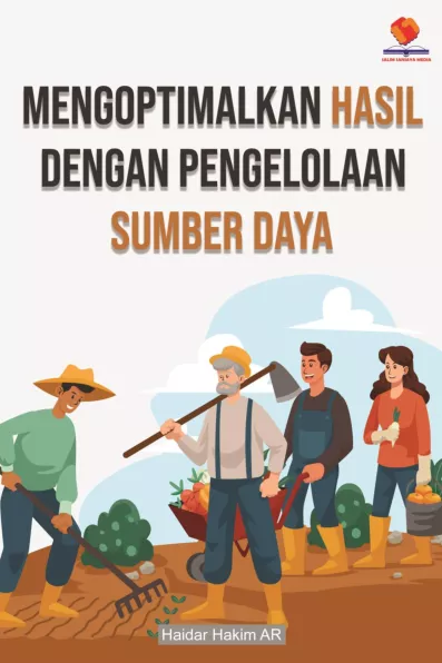 Mengoptimalkan Hasil dengan Pengelolaan Sumber Daya