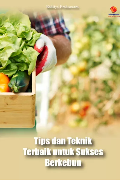 Tips dan Teknik Terbaik untuk Sukses Berkebun