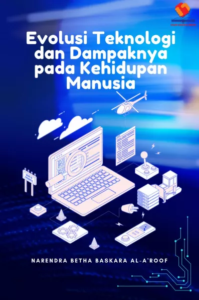 Evolusi Teknologi dan Dampaknya pada Kehidupan Manusia