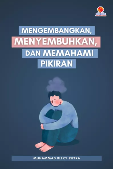 Mengembangkan Menyembuhkan dan Memahami Pikiran