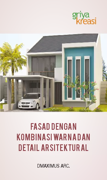 Fasad dengan Kombinasi Warna dan Detail Arsitektural