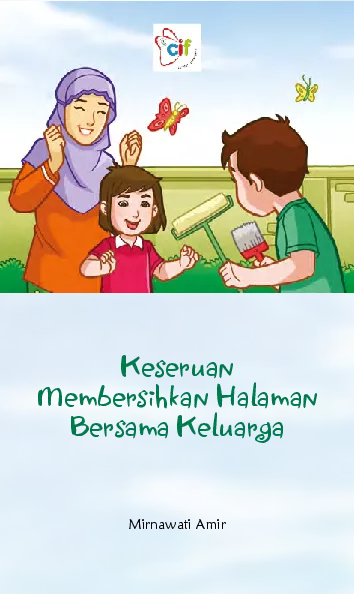 Keseruan Membersihkan Halaman Bersama Keluarga