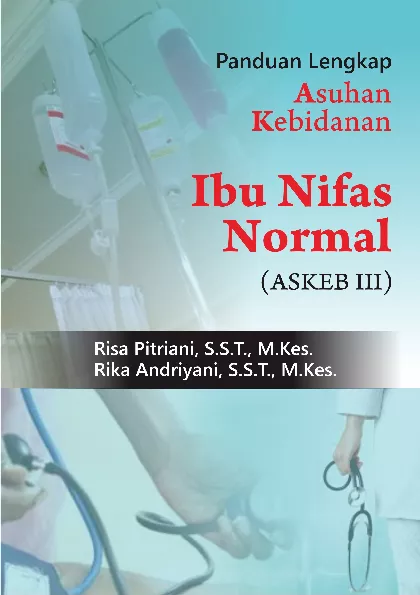 Panduan Lengkap Asuhan Kebidanan Ibu Nifas Normal (Askeb III)