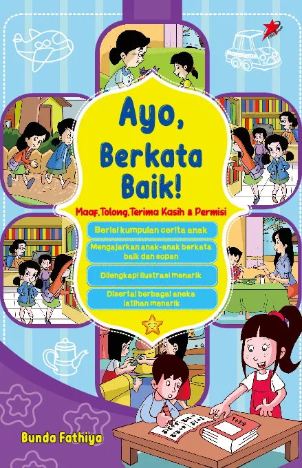 Ayo, Berkata Baik! (Maaf, Tolong, Terima Kasih, & Permisi)