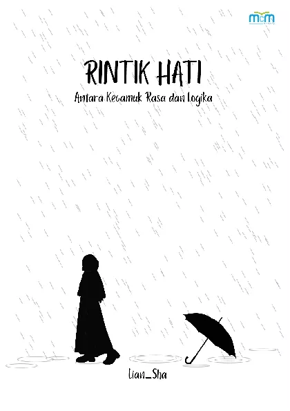 Rintik hati: antara kecamuk rasa dan logika