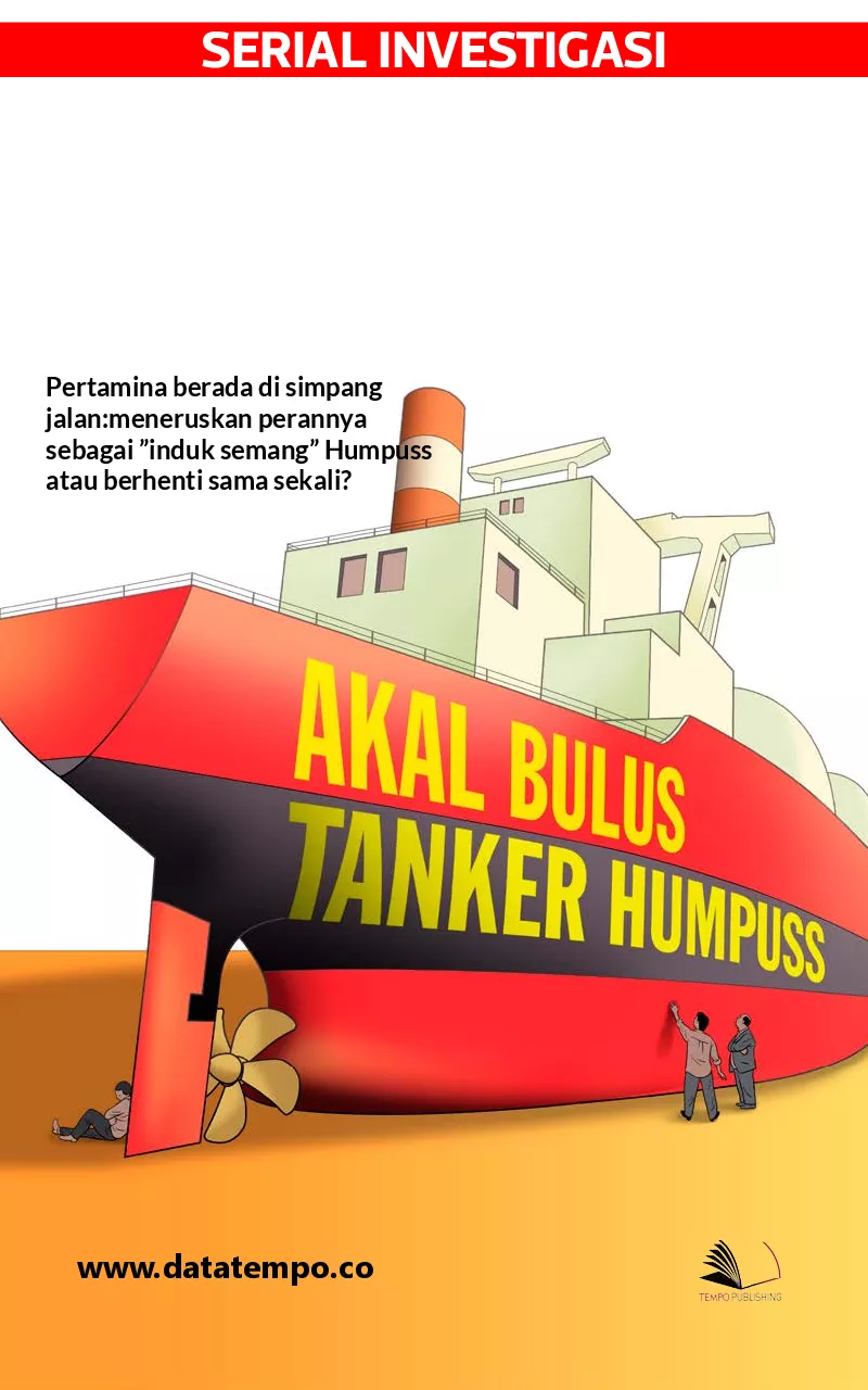 Investigasi - Akal Bulus Tanker Humpuss