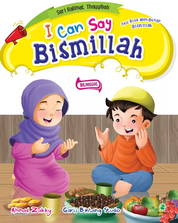 I can say Bismillah = aku bisa mengucap Bismillah