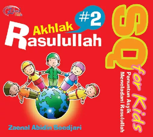 Akhlak Rasulullah 2 : penuntun asyik meneladani Rasulullah