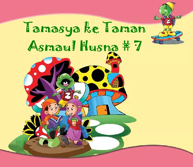 Tamasya ke taman asmaul husna #7