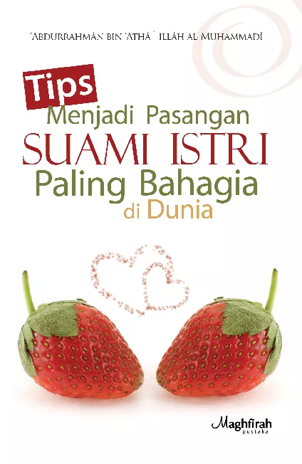 Tips Menjadi Pasangan Suami Istri Paling Bahagia di Dunia